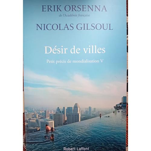 Désir De Ville . Eric Orsenna Nicolas Gilsoul