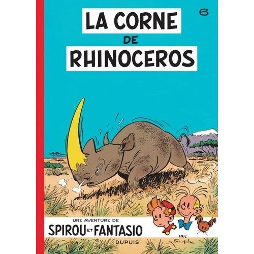 Spirou Et Fantasio - Tome 6 - La Corne De Rhinocéros