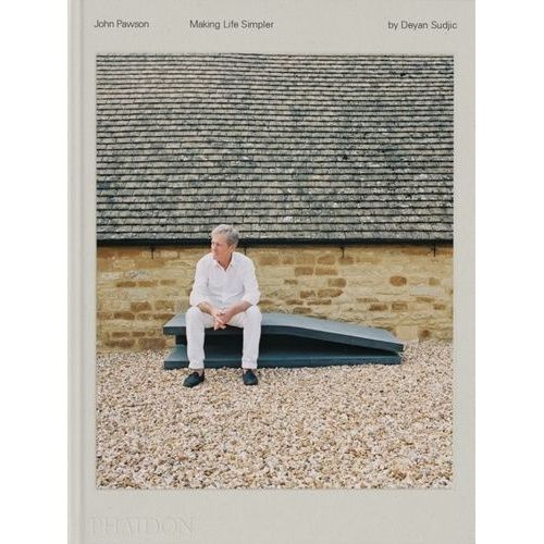 John Pawson - Making Life Simpler