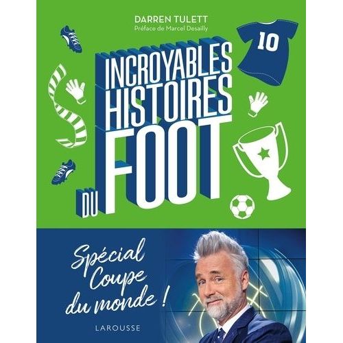 Incroyables Histoires Du Foot