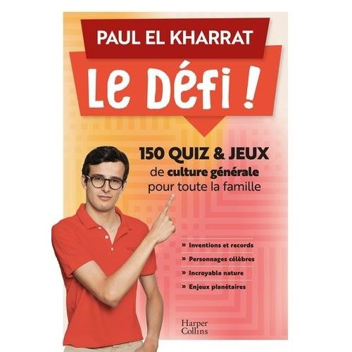 Le Défi ! - 150 Quiz & Jeux De Culture Générale Pour Toute La Famille