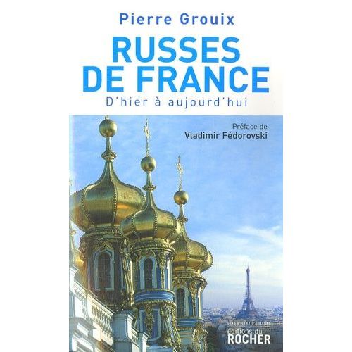 Russes De France - D'hier À Aujourd'hui