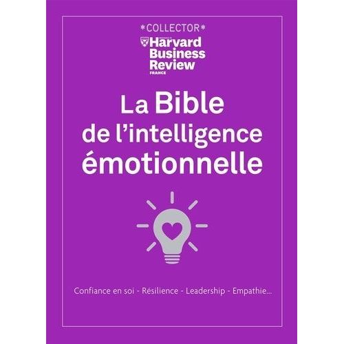 La Bible De L'intelligence Émotionnelle - Confiance En Soi, Résilience, Leadership, Empathie