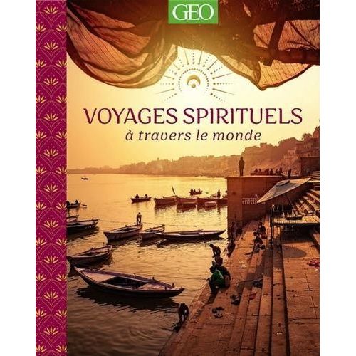 Voyages Spirituels À Travers Le Monde