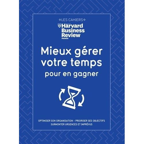 Mieux Gérer Votre Temps Pour En Gagner