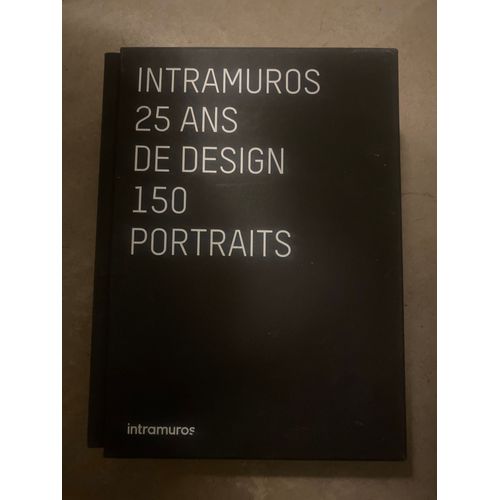 Intramuros - 25 Ans De Design - 150 Ans De Portrait