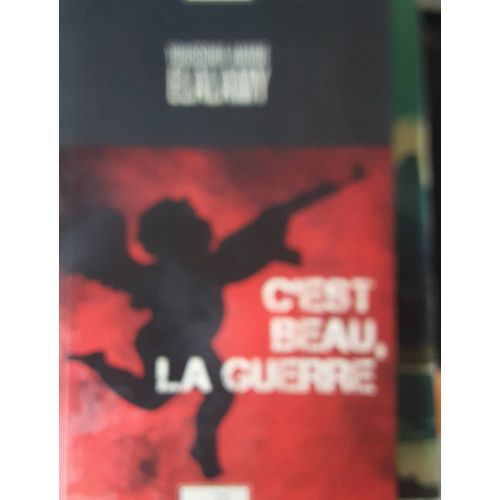 C’Est Beau La Guerre