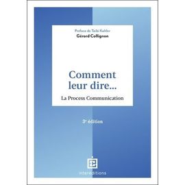 Comment Leur Dire - La Process Communication