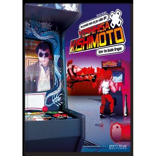 Grands Noms Du Jeu Vidéo (Les) - Tome 4 : Yoshihisa Kishimoto - Enter The Double Dragon