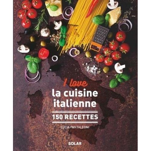 I Love La Cuisine Italienne