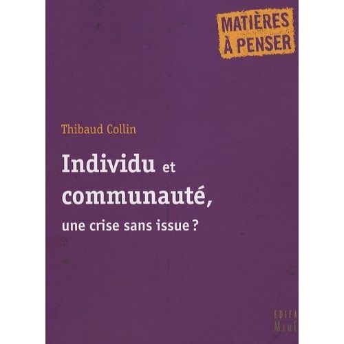 Individu Et Communauté, Une Crise Sans Issue ?