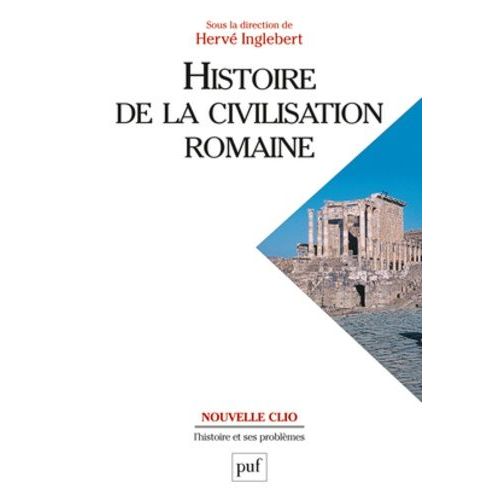 Histoire De La Civilisation Romaine