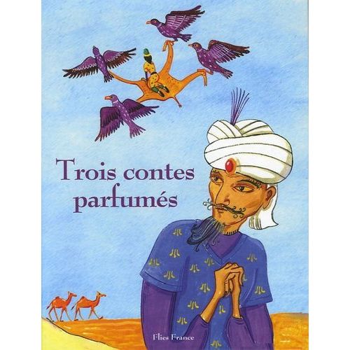 Trois Contes Parfumés