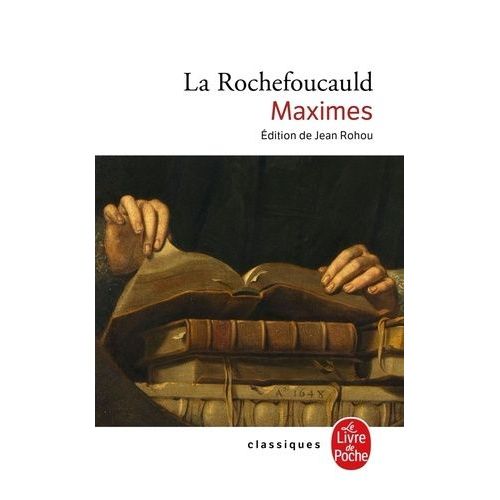 Réflexions Ou Sentences Et Maximes Morales - Réflexions Diverses Choix De Lettres Et Variantes Apologie De Monsieur Le Prince De Marcillac
