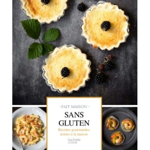 Sans Gluten - Recettes Gourmandes Testées À La Maison