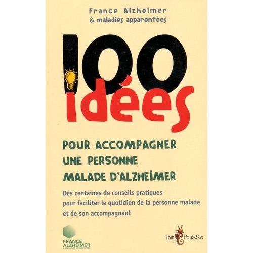 100 Idées Pour Accompagner Une Personne Malade D'alzheimer