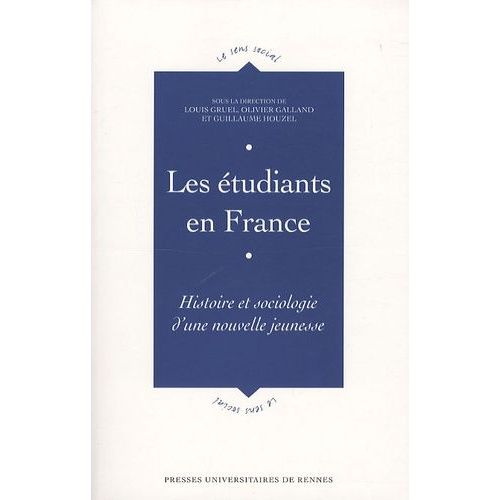 Les Étudiants En France - Histoire Et Sociologie D'une Nouvelle Jeunesse