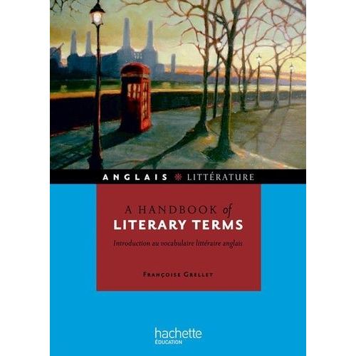 A Handbook Of Literary Terms - Introduction Au Vocabulaire Littéraire Anglais