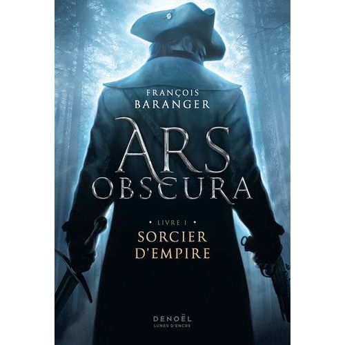 Ars Obscura - Tome 1 - Sorcier D'empire