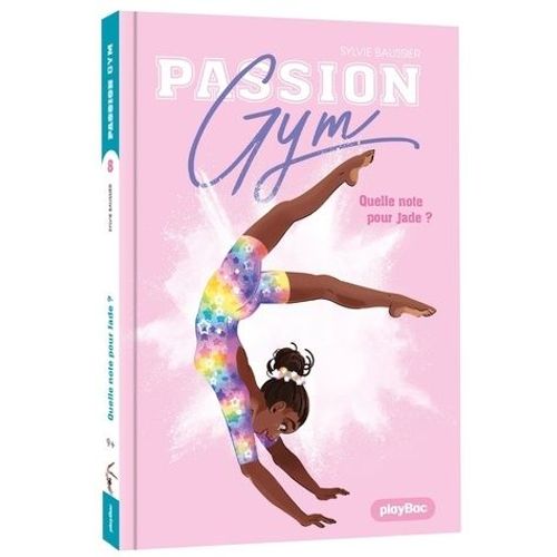 Passion Gym - Tome 8 - Quelle Note Pour Jade ?