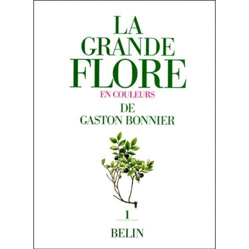 La Grande Flore En Couleurs - Tome 1
