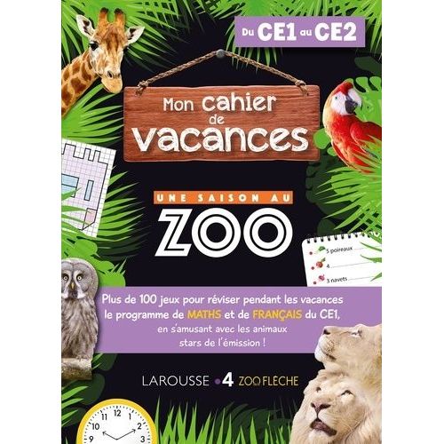 Mon Cahier De Vacances Une Saison Au Zoo Du Ce1 Au Ce2