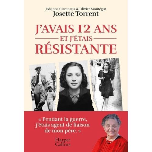 J'avais 12 Ans Et J'étais Résistante