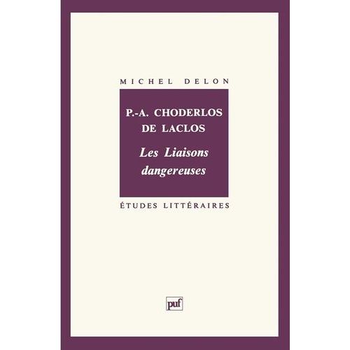 P-A Choderlos De Laclos - Les Liaisons Dangereuses