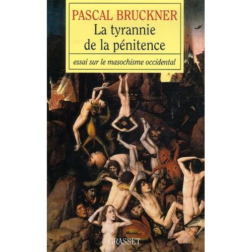 La Tyrannie De La Pénitence - Essai Sur La Masochisme Occidental