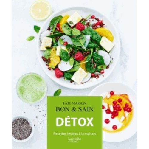 Détox - Recettes Gourmandes Testées À La Maison