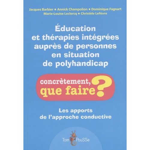 Education Et Thérapies Intégrées Auprès Des Personnes En Situation De Polyhandicap