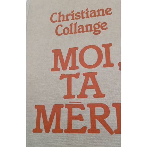 Moi Ta Mère Christiane Collange