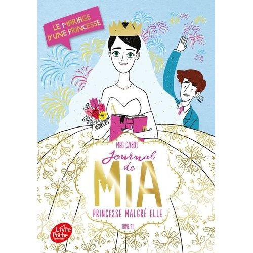 Journal De Mia, Princesse Malgré Elle - Tome 11 - Le Mariage D'une Princesse