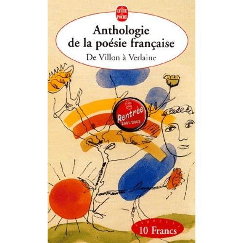 Anthologie De La Poésie Française - De Villon À Verlaine