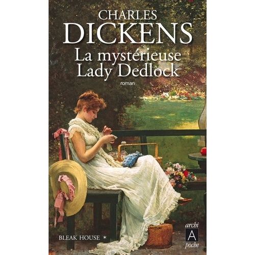 Bleak House - Tome 1 : La Mystérieuse Lady Dedlock
