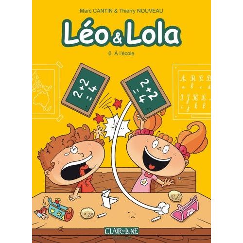 Léo Et Lola - Tome 6 - A L'école