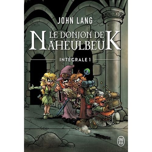 Le Donjon De Naheulbeuk - Intégrale Tome 1 - A L'aventure, Compagnons - La Couette De L'oubli - L'orbe De Xaraz