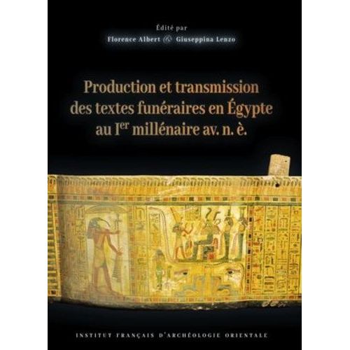 Production Et Transmission Des Textes Funéraires En Egypte Au Ier Millénaire Av - N. È