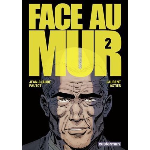 Face Au Mur (Tome 2)