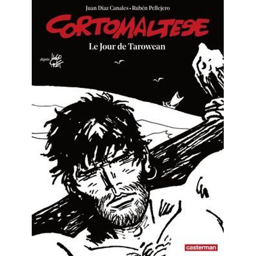Corto Maltese (Tome 15) - Le Jour De Tarowean (Édition Enrichie Noir Et Blanc)