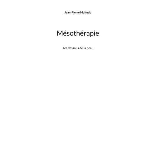 Mésotherapie - Les Dessous De La Peau