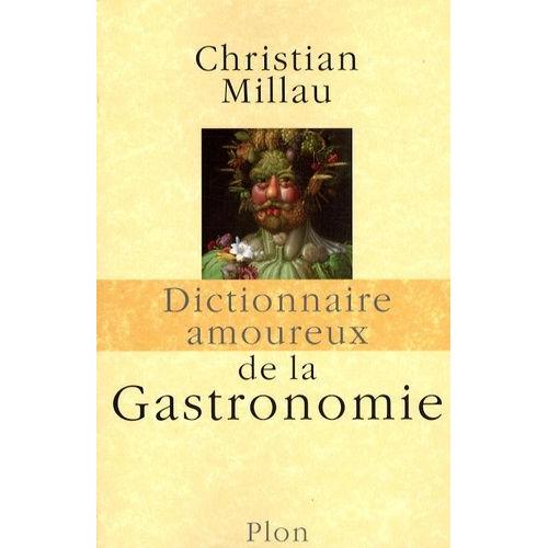 Dictionnaire Amoureux De La Gastronomie