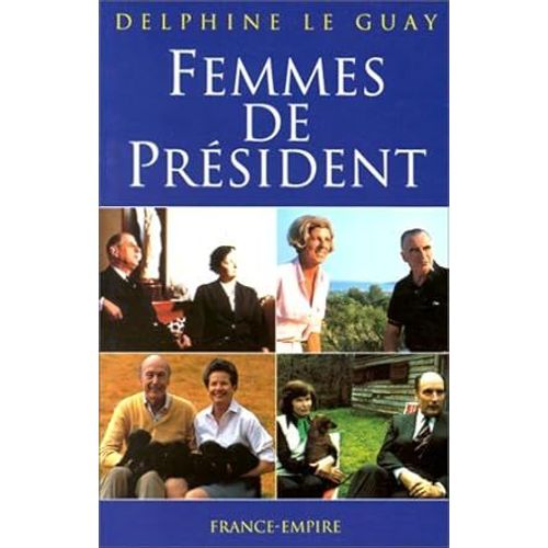 Femmes De President Delphine Le Guay Livre Dedicace Par L Auteur