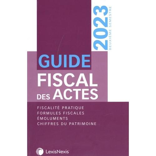Guide Fiscal Des Actes - Deuxième Semestre 2023