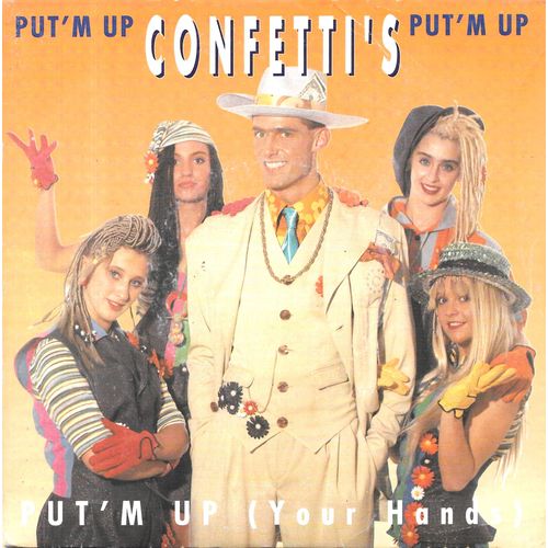 Confetti S : Put M Up (Your Hands) - Live & Radio Versions [Vinyle 45 Tours 7"] 1989