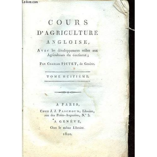 Cours D Agriculture Angloise Avec Les Développements Utiles Aux Agriculteurs Du Continent, Tome Huitième.