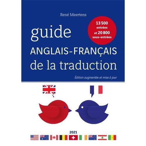 Guide Anglais-Français De La Traduction - 13 500 Entrées Et 20 800 Sous-Entrées