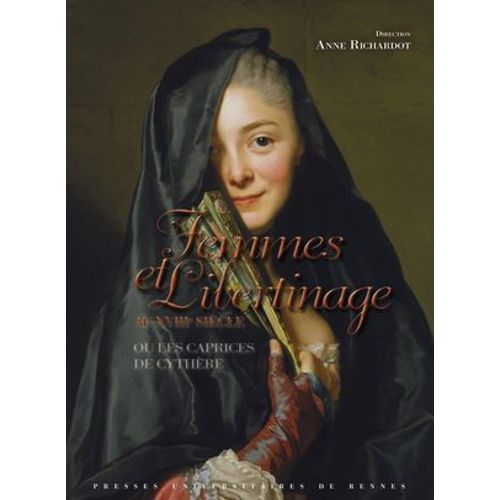 Femmes Et Libertinage Au Xviiie Siècle