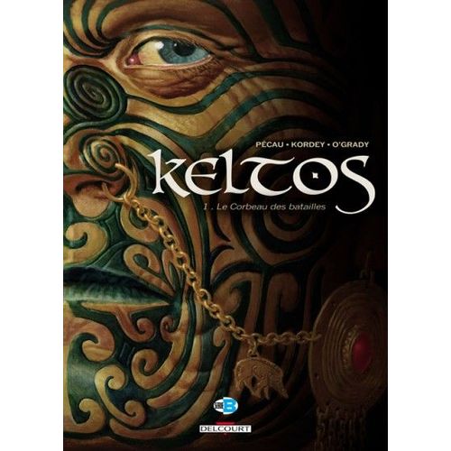 Keltos ( Tome 1 ) : " Le Corbeau Des Batailles " ( Première Édition )