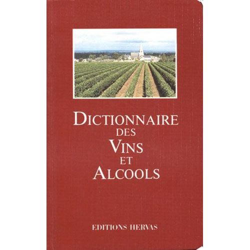 Dictionnaire Des Vins Et Alcools